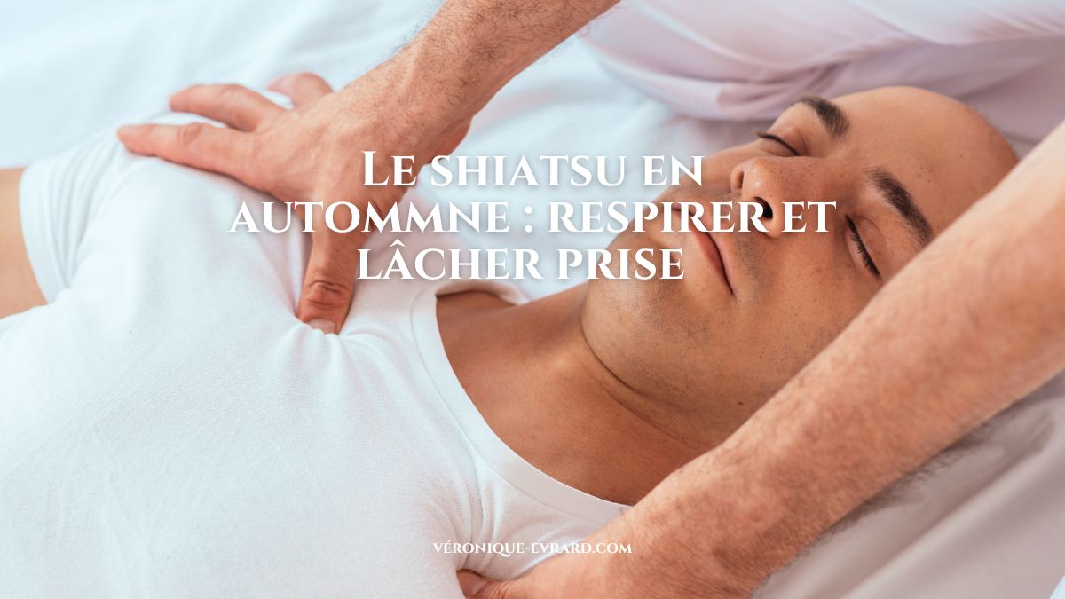 le shiatsu en automne : respirer et lâcher prise