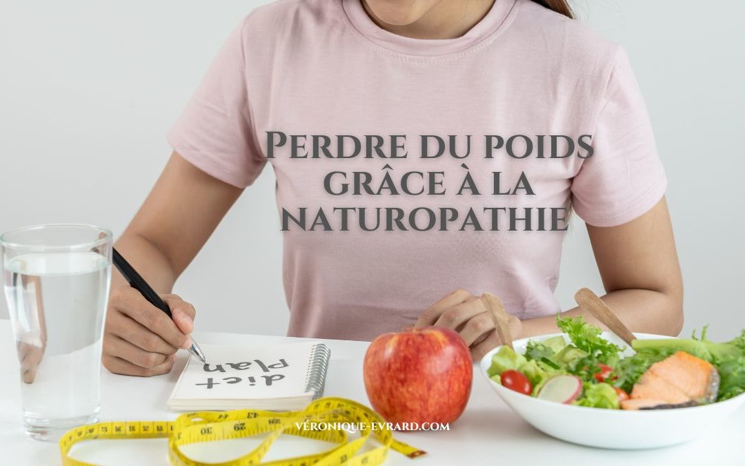 Perdre du poids, votre naturopathe, un précieux allié pour une perte de poids naturelle et durable