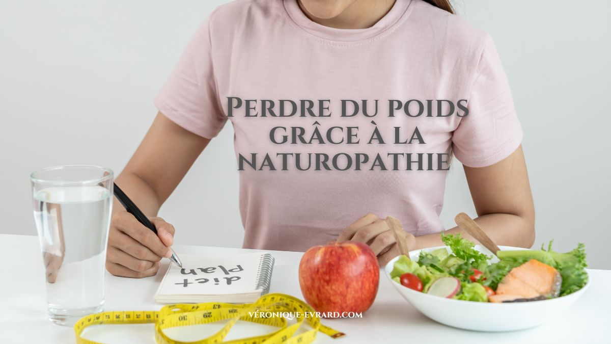 Perdre du poids grâce à la naturopathie